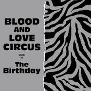 BLOOD AND LOVE CIRCUS / The Birthday (2015)