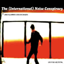 The International Noise Conspiracy / Live At Oslo Jazz Festival