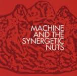 Machine And The Synergetic Nuts / Machine & The Synergetic Nuts (2003)
