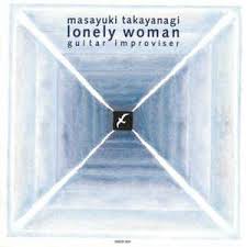 Masayuki Takayanagi / Lonely Woman