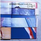 SORA / OTOMO YOSHIHIDE INVISIBLE SONGS (2007)