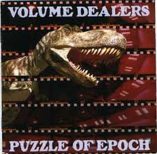 Puzzle Of Epoch / VOLUME DEALERS (1995)