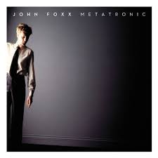 Metatronic / John Foxx (2010)