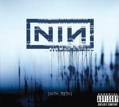 With Teeth / Nine Inch Nails (2005)