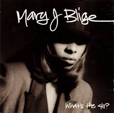 What's The 411? / Mary J. Blige (1992)