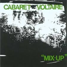 Mix-Up / Cabaret Voltaire (1979)
