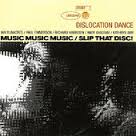 Dislocation Dance / Music Music Music