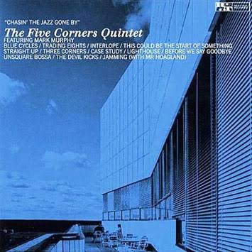 The Five Corners Quintet / Chasin' The Jazz Gone By