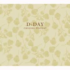 CROSSED　FINGERS / D-Day (2006)