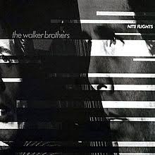 The Walker Brothers / Nite Flights