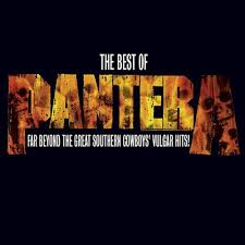 Pantera / The Best Of Pantera: Far Beyond The Great Southern Cowboys' Vulgar Hits!