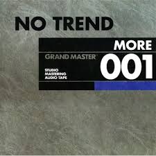 More / No Trend (2009)