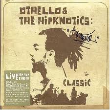 Othello & The Hipknotics / Classic