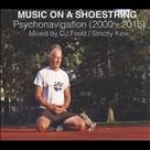 Various Artists / Music On A Shoestring: Psychonavigation 2000 - 2015