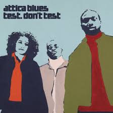Attica Blues / Test. Don't Test