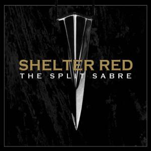 The Split Sabre / Shelter Red (2013)