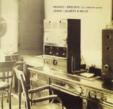 Pacific/Specific (In A Different Place) / Gilbert/Lewis/Mills (1980)