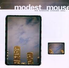 Modest Mouse / The Lonesome Crowded West
