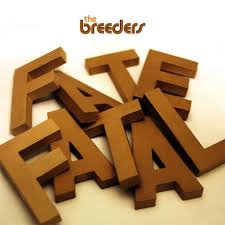 Fate To Fatal [EP] / The Breeders (2009)