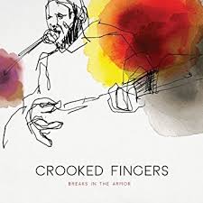 Crooked Fingers / Breaks in the Armor