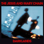 Darklands / The Jesus and Mary Chain (1987)