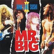 Raw Like Sushi II [Live] / Mr. Big (1992)
