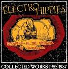Deception of the Instigator of Tomorrow: Collected Works 1985-1987 / Electro Hippies (2018)