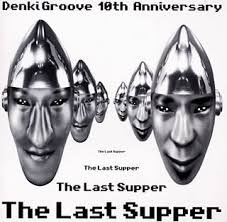 The Last Supper / 電気グルーヴ (2001)