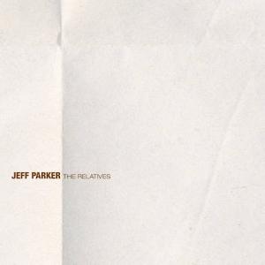 The Relatives / Jeff Parker (2008)