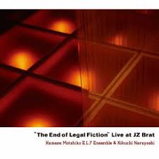 "The End of Legal Fiction" Live at JZ BRAT / 濱瀬元彦 E.L.F Ensemble & 菊地成孔 (2010)