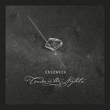 endzweck / Tender Is The Night