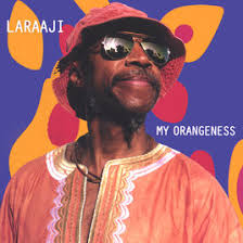 Laraaji / My Orangeness