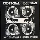 The Emotional Hooligan / Gary Clail & On U-Sound System (1991)