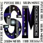 Psychic Ball / SALON MUSIC (1990)