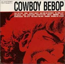 COWBOY BEBOP O.S.T. 1 / 菅野よう子 (1998)