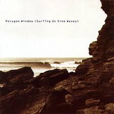 Surfing On Sine Waves / Polygon Window (1993)