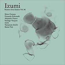 Seiichi Yamamoto / Izumi Buenos Aires Session Vol.#2