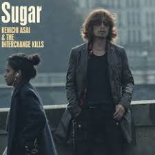 浅井健一 & THE INTERCHANGE KILLS / Sugar