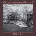 Deerhunter / Why Hasn't Everything Already Disappeared?