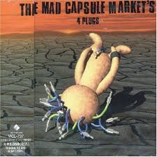 4 PLUGS / THE MAD CAPSULE MARKETS (1996)