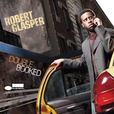 Double Booked / Robert Glasper (2009)
