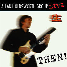THEN ! Live in Tokyo 1990 / Allan Holdsworth (2003)