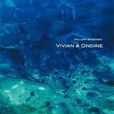 William Basinski / Vivian & Ondine