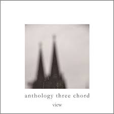 view / anthology three chord (2014)