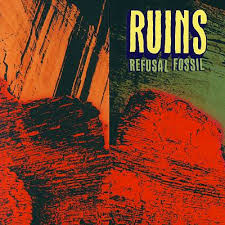 Refusal Fossil / The Ruins (1997)