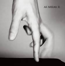 As Meias II / AS MEIAS (2010)
