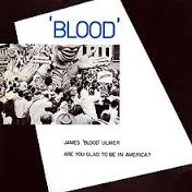 James Blood Ulmer / Are You Glad To Be In America?