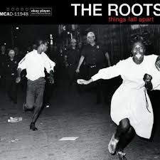 Things Fall Apart / The Roots (1999)