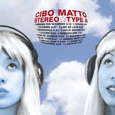 Stereo ★ Type A / Cibo Matto (1999)