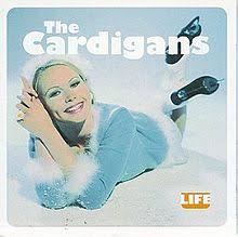 The Cardigans / Life